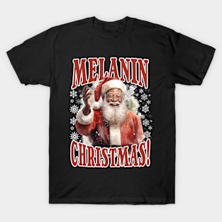 Melanin Christmas! Black Santa Claus T-Shirt